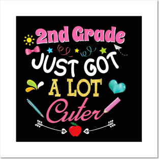 2nd Grade Just Got A Lot Cuter Second Back To School Kid Posters and Art